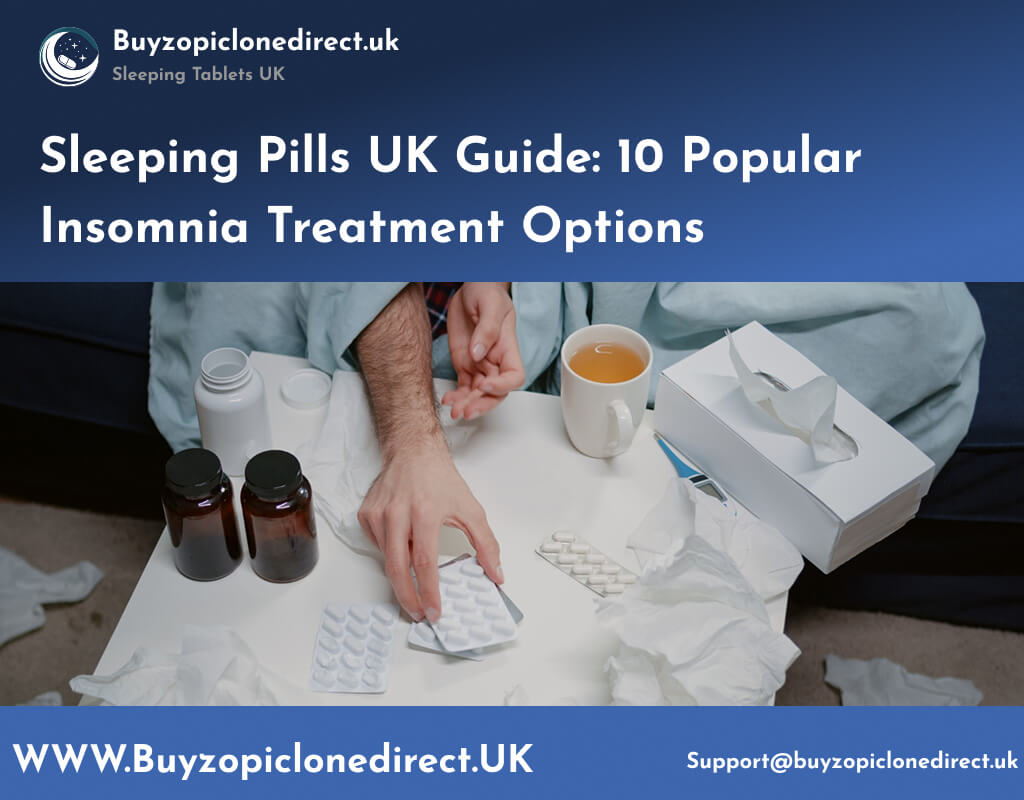Sleeping Pills UK Guide_ 10 Popular Insomnia Treatment Options
